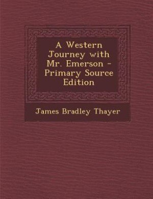 Front cover_A Western Journey with Mr. Emerson - Primary Source Edition