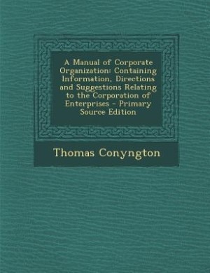 Front cover_A Manual of Corporate Organization