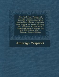 Couverture_The First Four Voyages of Amerigo Vespucci (Lettera Di Amerigo Vespucci Delle Isole Nuoamente Trouate in Quattro Suoi Viaggi). Tr. from the Orig. Ed., Florence, 1505-6