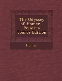 The Odyssey of Homer - Primary Source Edition