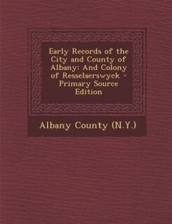Front cover_Early Records of the City and County of Albany