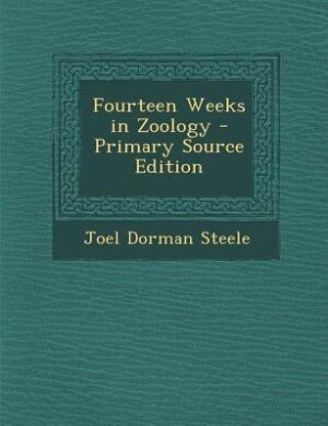 Couverture_Fourteen Weeks in Zoology - Primary Source Edition