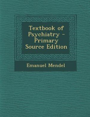 Couverture_Textbook of Psychiatry - Primary Source Edition
