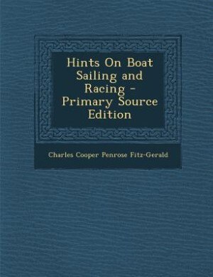 Couverture_Hints On Boat Sailing and Racing - Primary Source Edition