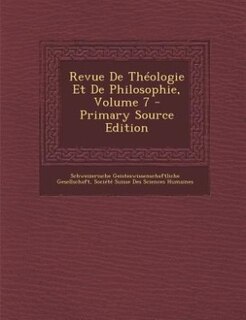 Front cover_Revue De Théologie Et De Philosophie, Volume 7 - Primary Source Edition
