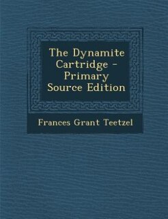 Couverture_The Dynamite Cartridge - Primary Source Edition