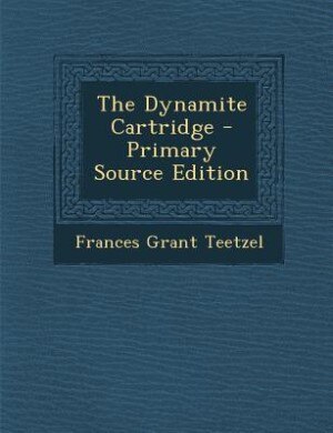 Couverture_The Dynamite Cartridge - Primary Source Edition
