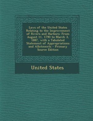 Front cover_Laws of the United States Relating to the Improvement of Rivers and Harbors