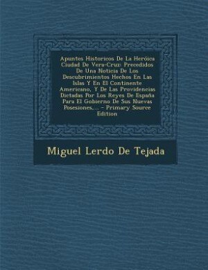 Front cover_Apuntes Historicos De La Heróica Ciudad De Vera-Cruz