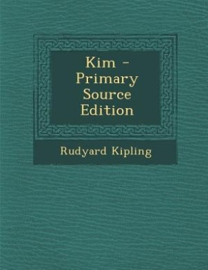 Kim - Primary Source Edition