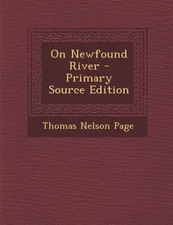On Newfound River - Primary Source Edition