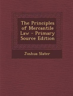 Front cover_The Principles of Mercantile Law - Primary Source Edition