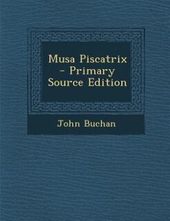 Musa Piscatrix - Primary Source Edition