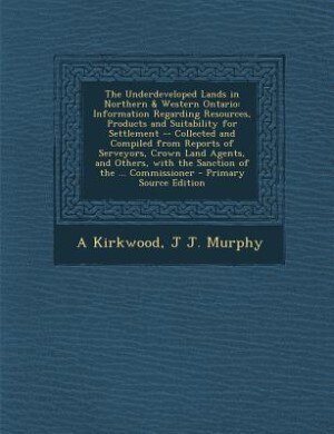 Front cover_The Underdeveloped Lands in Northern & Western Ontario