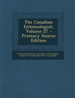 Front cover_The Canadian Entomologist, Volume 27 - Primary Source Edition