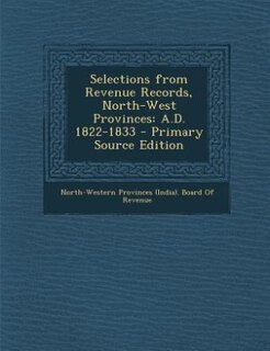 Front cover_Selections from Revenue Records, North-West Provinces
