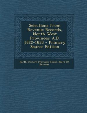 Front cover_Selections from Revenue Records, North-West Provinces
