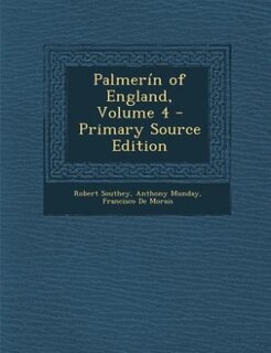 Front cover_Palmerin of England by Francisco De Moraes, Volume 4 of 4 (1807) Corrected by Robert Southey from the Original Portugueze