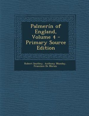 Front cover_Palmerin of England by Francisco De Moraes, Volume 4 of 4 (1807) Corrected by Robert Southey from the Original Portugueze