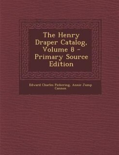 Front cover_The Henry Draper Catalog, Volume 8 - Primary Source Edition
