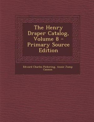 Front cover_The Henry Draper Catalog, Volume 8 - Primary Source Edition