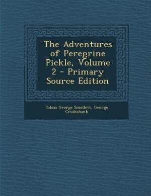 Front cover_The Adventures of Peregrine Pickle, Volume 2 - Primary Source Edition