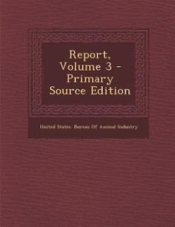 Front cover_Report, Volume 3 - Primary Source Edition
