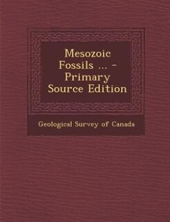 Couverture_Mesozoic Fossils ... - Primary Source Edition
