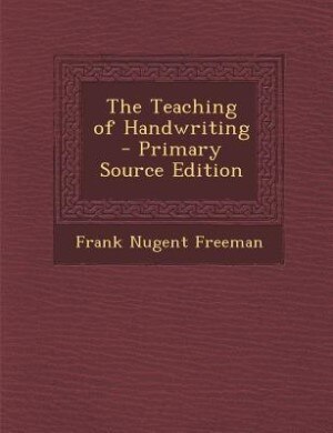 Front cover_The Teaching of Handwriting - Primary Source Edition