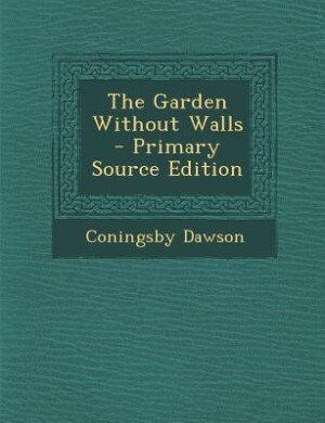 The Garden Without Walls - Primary Source Edition