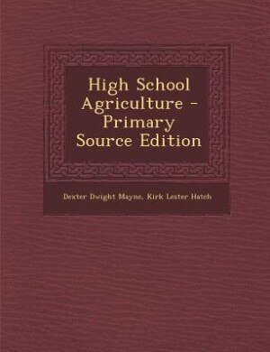Couverture_High School Agriculture - Primary Source Edition