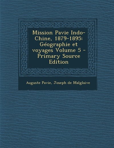 Couverture_Mission Pavie Indo-Chine, 1879-1895