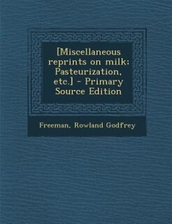 Couverture_[Miscellaneous reprints on milk; Pasteurization, etc.] - Primary Source Edition