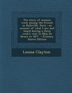 Couverture_The story of mission work among the French in Belleville, Paris