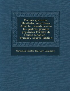 Couverture_Fermes gratuites, Manitoba, Assiniboia, Alberta, Saskatchewan