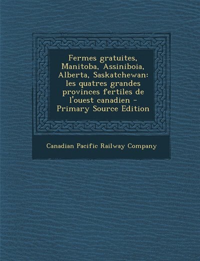 Couverture_Fermes gratuites, Manitoba, Assiniboia, Alberta, Saskatchewan