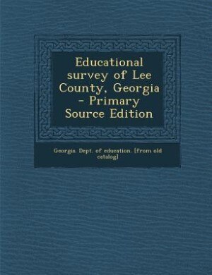 Couverture_Educational survey of Lee County, Georgia  - Primary Source Edition