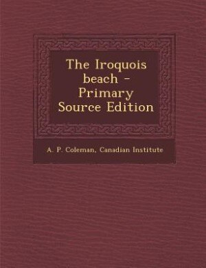 Front cover_The Iroquois beach - Primary Source Edition