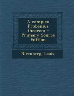 Front cover_A complex Frobenius theorem - Primary Source Edition
