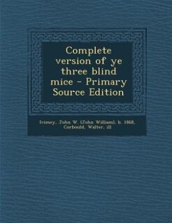 Front cover_Complete version of ye three blind mice