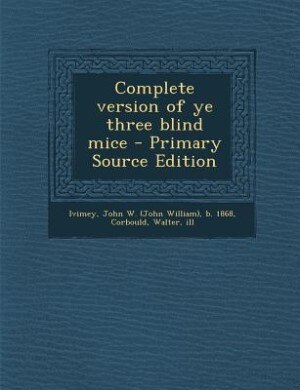Front cover_Complete version of ye three blind mice