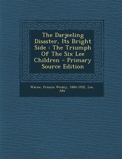 The Darjeeling Disaster, Its Bright Side: The Triumph Of The Six Lee Children