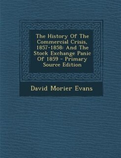 Front cover_The History Of The Commercial Crisis, 1857-1858