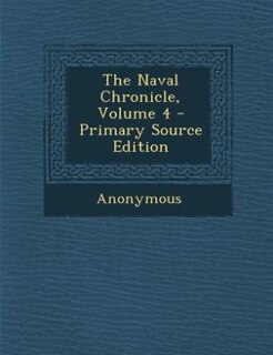 Couverture_The Naval Chronicle, Volume 4 - Primary Source Edition
