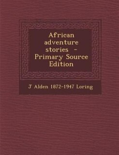 Front cover_African adventure stories  - Primary Source Edition