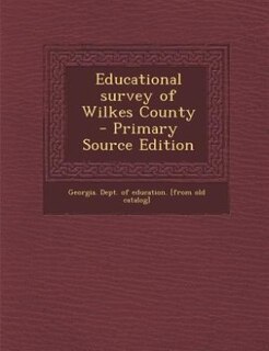 Front cover_Educational survey of Wilkes County  - Primary Source Edition