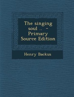 Couverture_The singing soul ..  - Primary Source Edition
