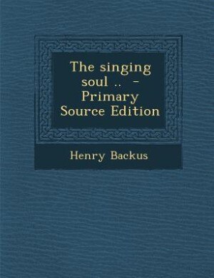 Couverture_The singing soul ..  - Primary Source Edition