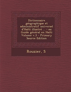 Front cover_Dictionnaire géographique et administratif universel d'Haïti illustré ...