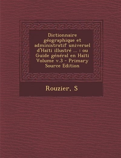 Front cover_Dictionnaire géographique et administratif universel d'Haïti illustré ...